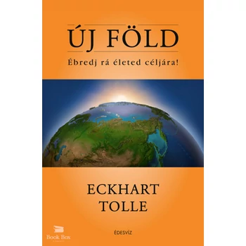 Új Föld - Ébredj rá életed céljára!