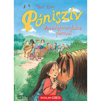 Póniszív - Osztálykirándulás pónival