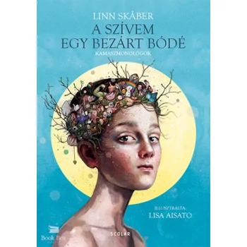 A szívem egy bezárt bódé- Kamaszmonológok