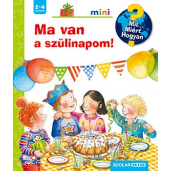 Ma van a szülinapom! - Mit? Miért? Hogyan? mini