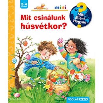 Mit csinálunk húsvétkor?- Mit? Miért? Hogyan? mini
