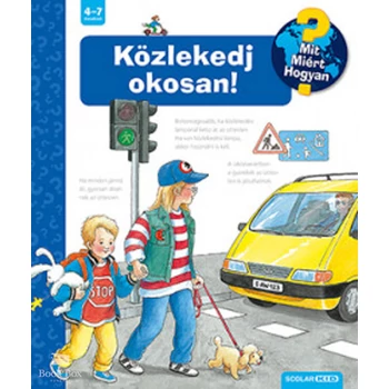 Közlekedj okosan! - Mit? Miért? Hogyan?