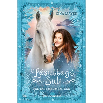 Fantasy megmentése - Lósuttogó Suli 1.