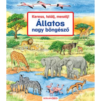 Keress, találj, mesélj! - Állatos nagy böngésző- 2. kiadás