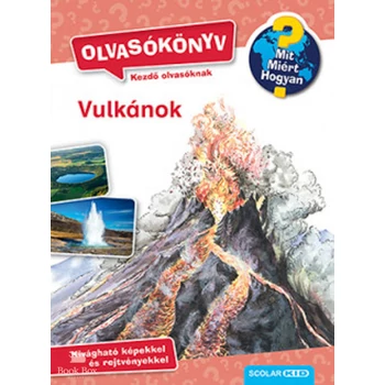 Vulkánok - Olvasókönyv- Mit? Miért? Hogyan?