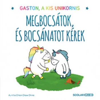 Megbocsátok, és bocsánatot kérek- Gaston, a kis unikornis