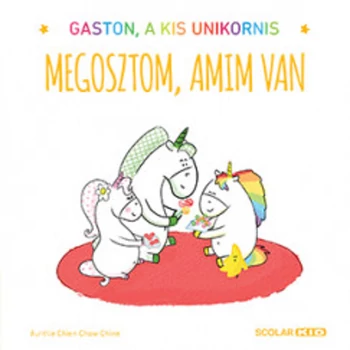 Megosztom, amim van- Gaston, a kis unikornis
