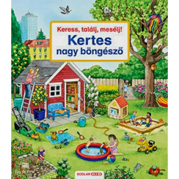 Keress, találj, mesélj! Kertes nagy böngésző