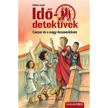 Caesar és a nagy összeesküvés - puhatáblás- Idődetektívek 18.