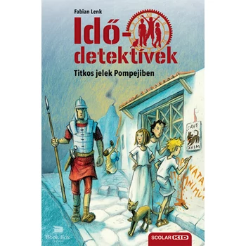 Titkos jelek Pompejiben - puhatáblás- Idődetektívek 22.