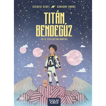 Titán Bendegúz és a zselatinlámpás