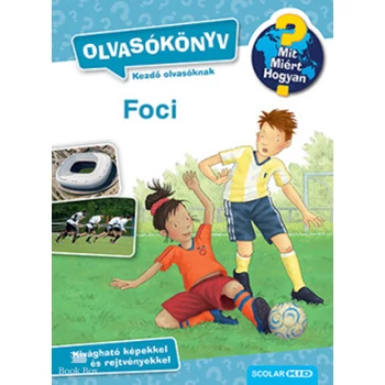 Foci - Olvasókönyv- Mit? Miért? Hogyan?