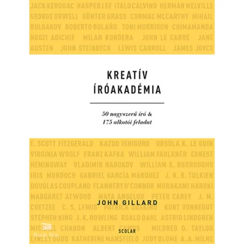 Kreatív Íróakadémia- 50 nagyszerű író & 175 alkotói feladat