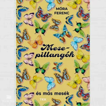 Mesepillangók és más mesék