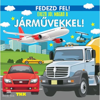 Érezd jól magad a járművekkel!- Fedezd fel!