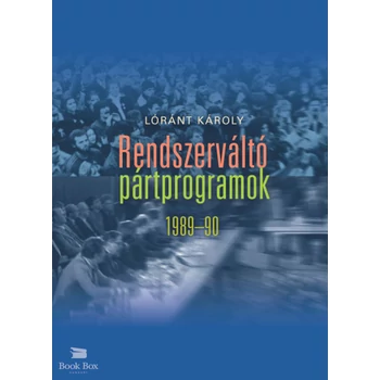 Rendszerváltó pártprogramok 1989-90