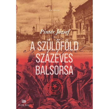 A szülőföld százéves balsorsa