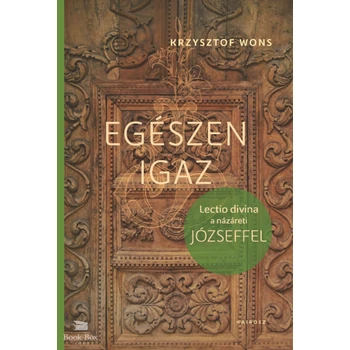 Egészen igaz- Lectio divina a názáreti Józseffel
