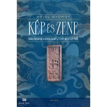 Kép és zene- Tanulmányok a korai keresztény művészetről