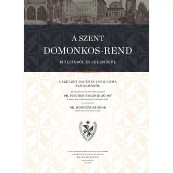 A Szent Domonkos-rend múltjából és jelenéből