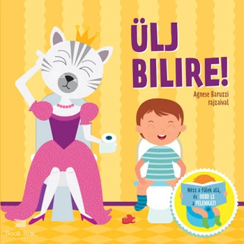 Ülj bilire!- Nézz a fülek alá, és dobd le a pelenkát!