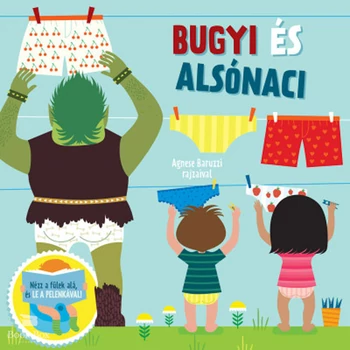 Bugyi és alsónaci- Nézz a fülek alá, és le a pelenkával!