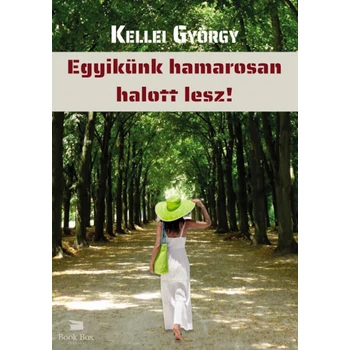 Egyikünk hamarosan halott lesz!