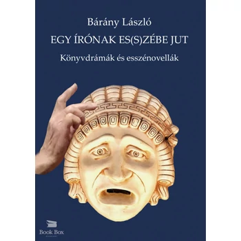 Egy írónak es(s)zébe jut- Könyvdrámák és esszénovellák