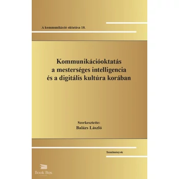 Kommunikációoktatás a mesterséges intelligencia és a digitális kultúra korában