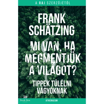 Mi van, ha megmentjük a világot?- Tippek túlélni vágyóknak