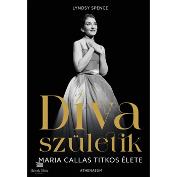 Díva születik - Maria Callas titkos élete
