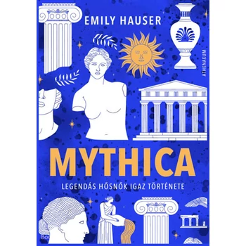 Mythica - Legendás hősnők igaz története