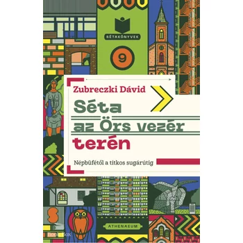 Séta az Örs vezér terén- Népbüfétől a titkos sugárútig