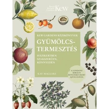 Gyümölcstermesztés- Házikertben szakszerűen, könnyedén