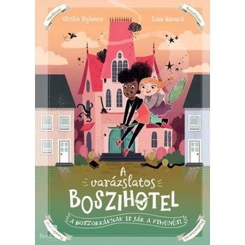 A varázslatos boszihotel - A boszorkáknak is jár a pihenés! - A varázslatos boszihotel 1.