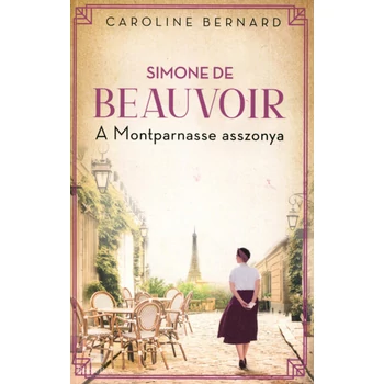 Simone de Beauvoir - A Montparnasse asszonya