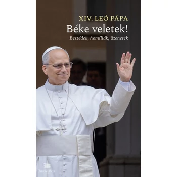 Béke veletek!- Beszédek, homíliák, üzenetek