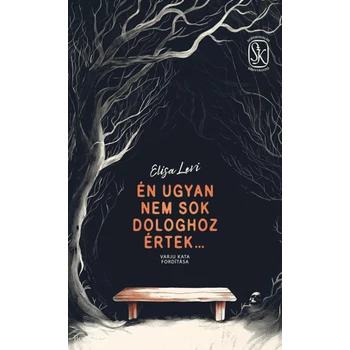 Én ugyan nem sok dologhoz értek