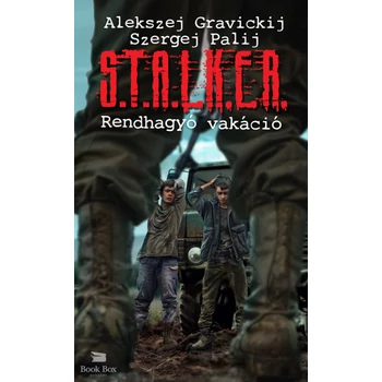 S.T.A.L.K.E.R. - Rendhagyó vakáció