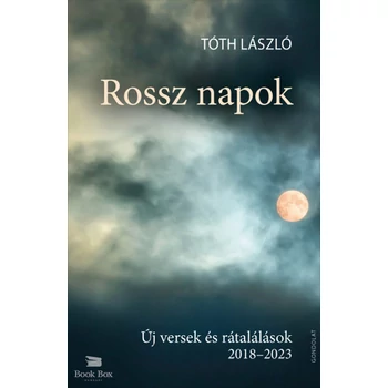 Rossz napok- Új versek és rátalálások 2018-2023