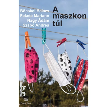 A maszkon túl