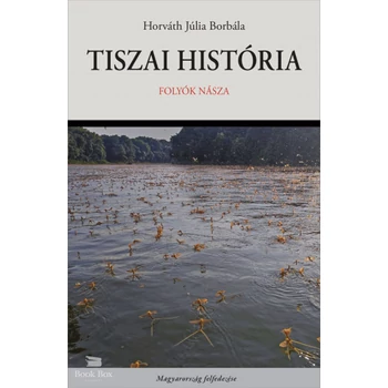 Tiszai história- Folyók násza