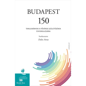 Budapest 150- Tanulmányok a főváros születésének évfordulójára