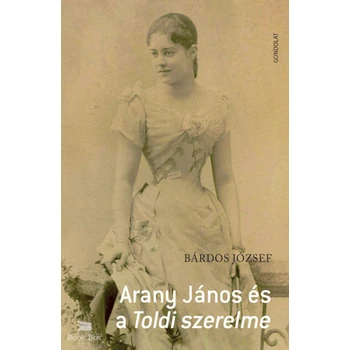 Arany János és a Toldi szerelme