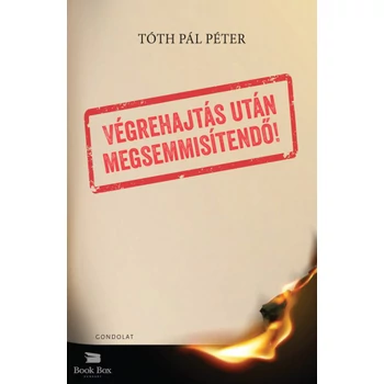 Végrehajtás után megsemmisítendő!