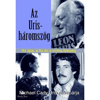 Az Uris-háromszög - Az apa, a fiú és a trófea-feleség