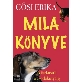 Mila könyve- A Farkastól a csodakutyáig