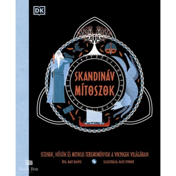 Skandináv mítoszok - Istenek, hősök és mitikus teremtmények a vikingek világában
