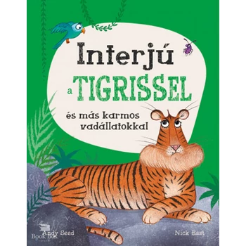Interjú a tigrissel és más karmos vadállatokkal