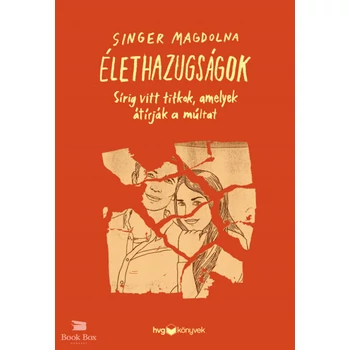 Élethazugságok- Sírig vitt titkok, amelyek átírják a múltat